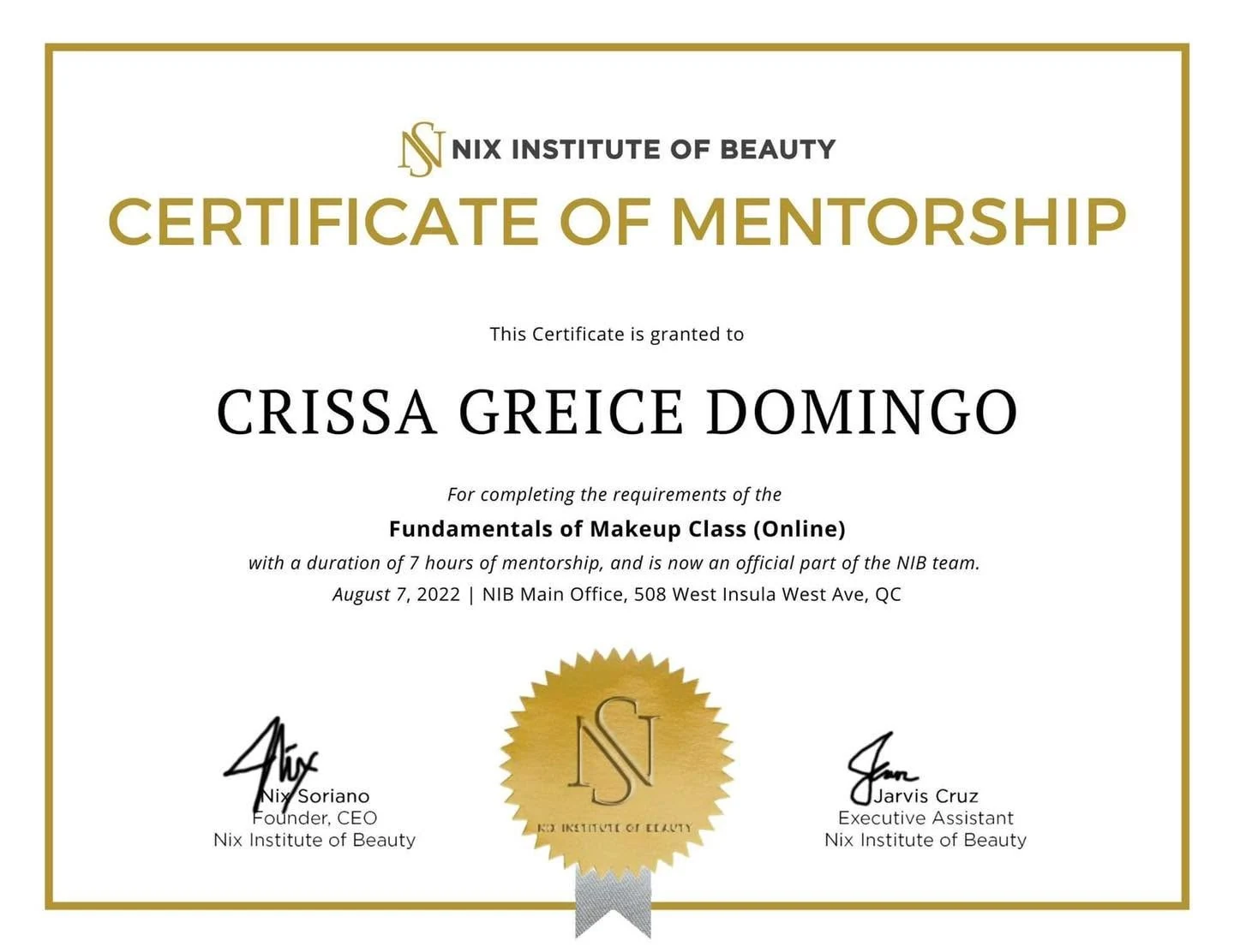Certificate of Mentorship awarded to Crissa Greice Domingo by Nix Institute of Beauty for completing the Fundamentals of Makeup Class on August 7, 2022